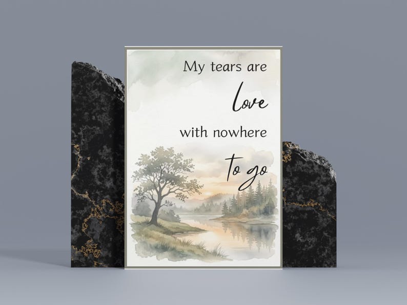Framed watercolor landscape print reading my tears are love with nowhere to go